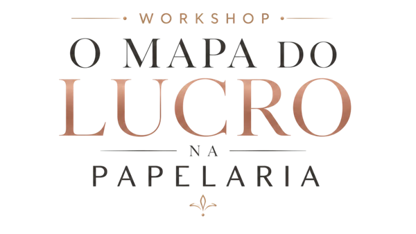 Workshop O Mapa do Lucro na Papelaria